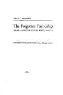 Cover of The Forgotten Friendship: Israel and the Soviet Bloc, 1947-53