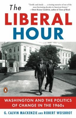 Cover of The Liberal Hour: Washington and the Politics of Change in the 1960s
