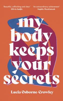 Cover of My Body Keeps Your Secrets