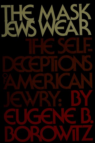 Cover of The Mask Jews Wear: The Self-Deceptions of American Jewry