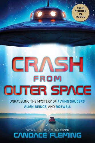 Cover of Crash From Outer Space: Unraveling the Mystery of Flying Saucers, Alien Beings, and Roswell