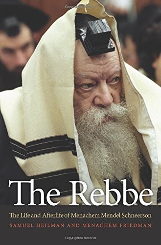 Cover of The Rebbe: The Life and Afterlife of Menachem Mendel Schneerson