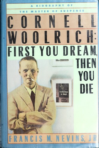Cover of Cornell Woolrich: First You Dream, Then You Die
