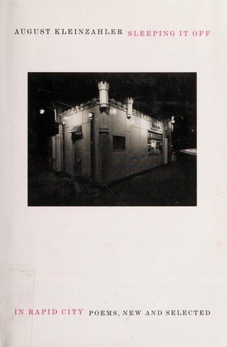 Cover of Sleeping it Off in Rapid City: Poems, New & Selected