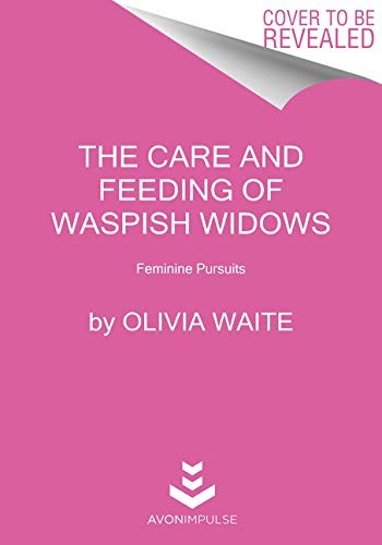 Cover of The Care and Feeding of Waspish Widows