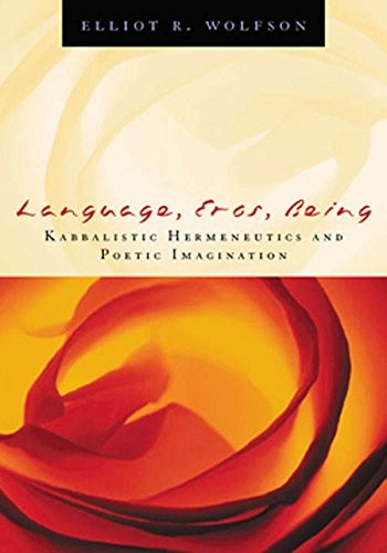 Cover of Language, Eros, Being: Kabbalistic Hermeneutics and Poetic Imagination