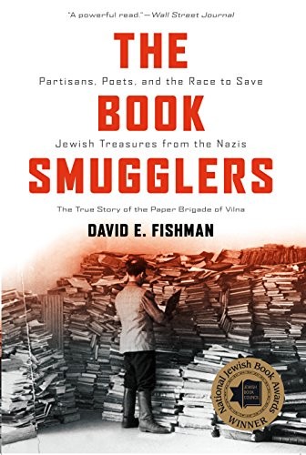Cover of The Book Smugglers: Partisans, Poets, and the Race to Save Jewish Treasures from the Nazis