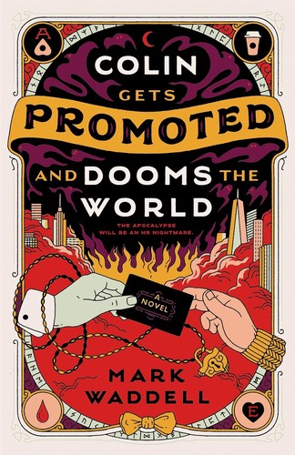 Cover of Colin Gets Promoted and Dooms the World