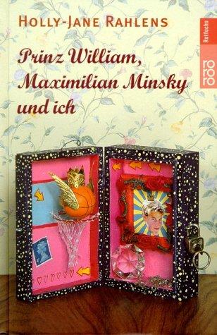 Cover of Prinz William, Maximilian Minsky und ich