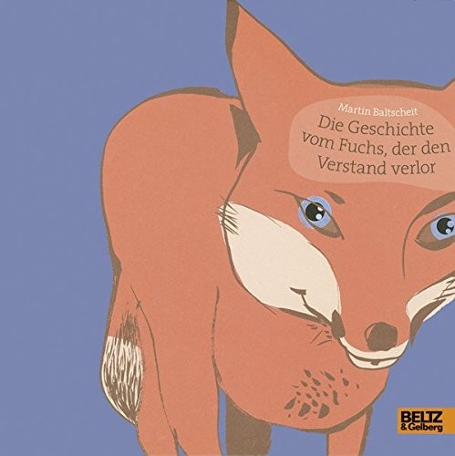 Cover of Die Geschichte vom Fuchs, der den Verstand verlor