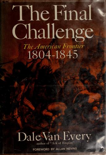 Cover of Final Challenge: The American Frontier 1804-1845