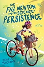 Cover of Sir Fig Newton and the Science of Persistence