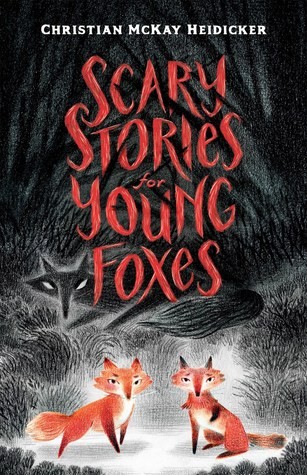 Cover of Scary Stories for Young Foxes