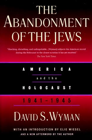 Cover of The Abandonment of the Jews: America and the Holocaust 1941-1945