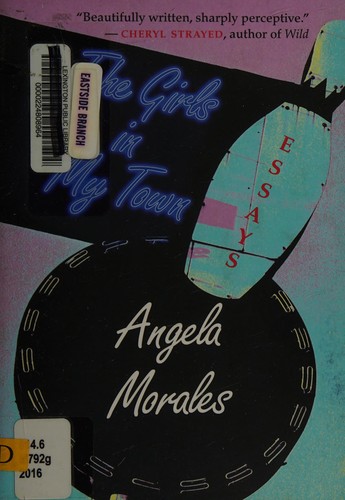 Cover of The Girls In My Town: Essays