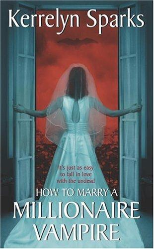 Cover of How to Marry a Millionaire Vampire