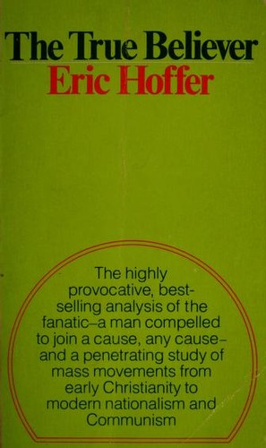 Cover of The True Believer: Thoughts on the Nature of Mass Movements