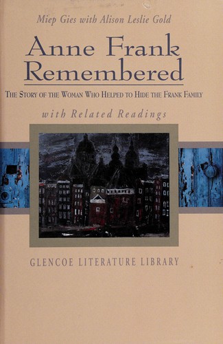Cover of Anne Frank Remembered: The Story of the Woman Who Helped to Hide the Frank Family
