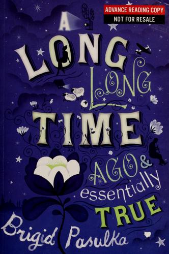 Cover of A Long, Long Time Ago and Essentially True
