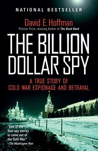 Cover of The Billion Dollar Spy: A True Story of Cold War Espionage and Betrayal