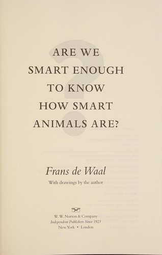 Cover of Are We Smart Enough to Know How Smart Animals Are?