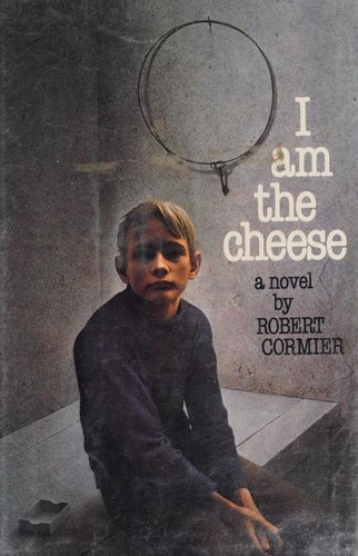 Cover of I Am the Cheese