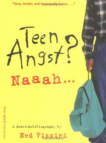 Cover of Teen Angst? Naaah . . .