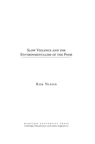 Cover of Slow Violence and the Environmentalism of the Poor