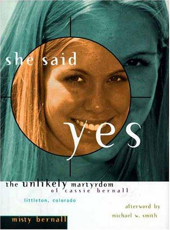 Cover of She Said Yes: The Unlikely Martyrdom of Cassie Bernall