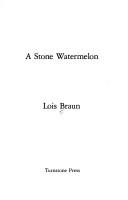 Cover of A Stone Watermelon