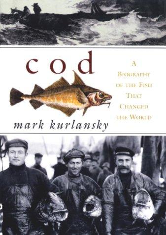 Cover of Cod: A Biography of the Fish that Changed the World