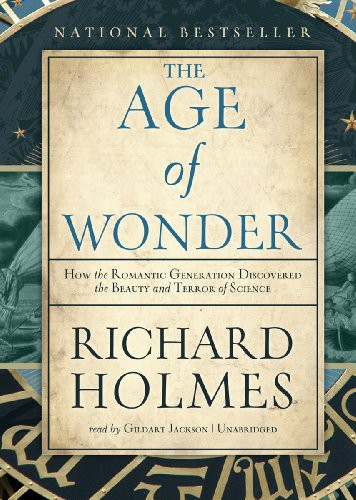 Cover of The Age of Wonder: How the Romantic Generation Discovered the Beauty and Terror of Science