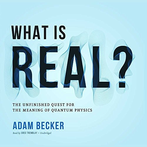 Cover of What Is Real?: The Unfinished Quest for the Meaning of Quantum Physics