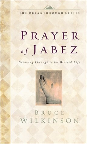 Cover of The Prayer of Jabez: Breaking Through to the Blessed Life