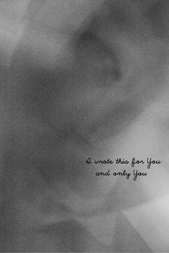 Cover of I Wrote This for You and Only You