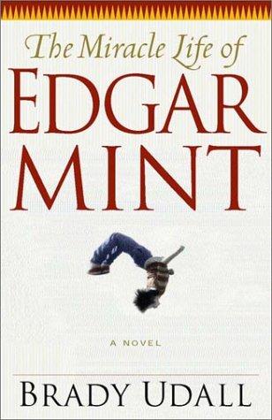 Cover of The Miracle Life of Edgar Mint