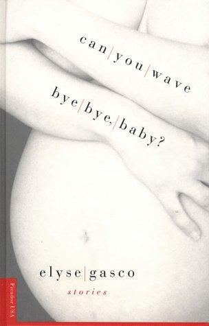 Cover of Can You Wave Bye Bye, Baby?