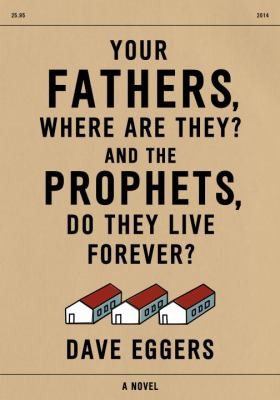 Cover of Your Fathers, Where Are They? And the Prophets, Do They Live Forever?