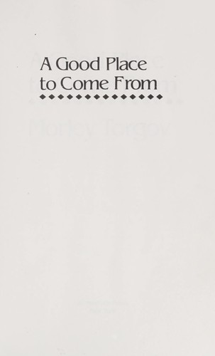 Cover of A Good Place to Come From