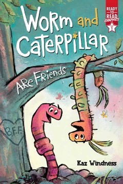 Cover of Worm and Caterpillar Are Friends