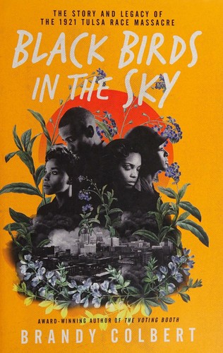 Cover of Black Birds in the Sky: The Story and Legacy of the 1921 Tulsa Race Massacre