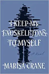 Cover of I Keep My Exoskeletons to Myself