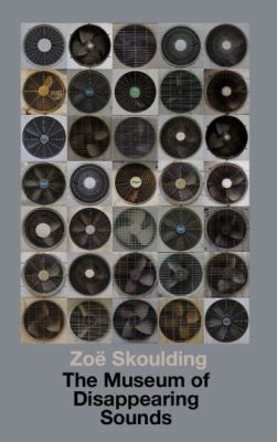 Cover of The Museum of Disappearing Sounds