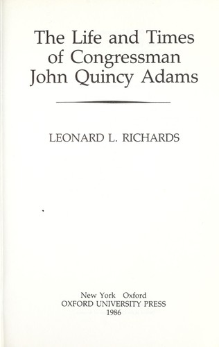 Cover of The Life and Times of Congressman John Quincy Adams