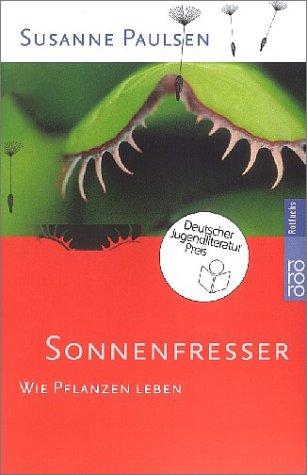 Cover of Sonnenfresser. Wie Pflanzen leben