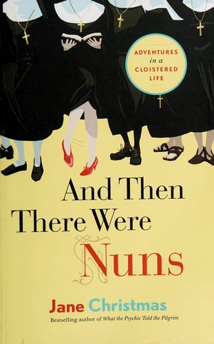 Cover of And Then There Were Nuns