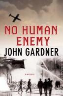 No Human Enemy by John Gardner