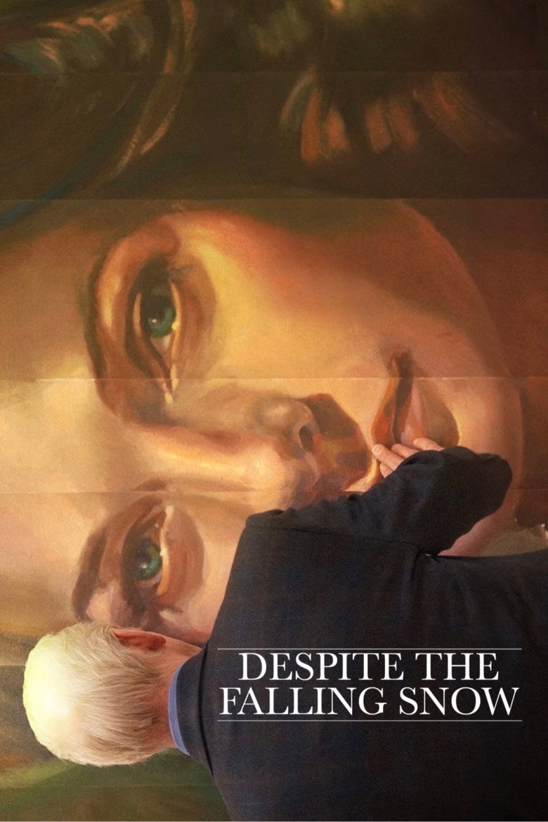 Poster for Despite the Falling Snow