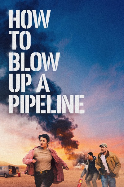 Poster for How to Blow Up a Pipeline