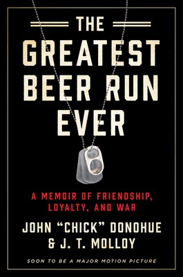Cover of The Greatest Beer Run Ever: A Memoir of Friendship, Loyalty, and War